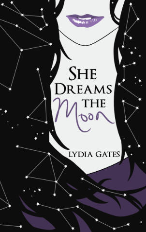 Cover of She Dreams the Moon by Lydia Gates